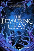 Cover: The Devouring Gray - Little, Brown Books for Young Readers
