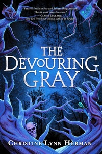 Enlarge image Cover: The Devouring Gray - Little, Brown Books for Young Readers