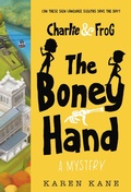Cover: Charlie and Frog: The Boney Hand - Little, Brown Books for Young Readers