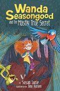Cover: Wanda Seasongood and the Mostly True Secret - Little, Brown Books for Young Readers
