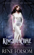 Cover: Thy Kingdom Come: A Reverse Harem Vampire Paranormal Romance (Royal Blood, #1) - Royal Blood