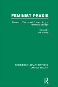 Enlarge image Cover: Feminist Praxis (RLE Feminist Theory) - Routledge