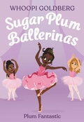 Cover: Sugar Plum Ballerinas: Plum Fantastic - Little, Brown Books for Young Readers