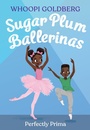 Cover: Sugar Plum Ballerinas: Perfectly Prima - Little, Brown Books for Young Readers