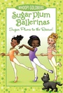 Cover: Sugar Plum Ballerinas: Sugar Plums to the Rescue! - Little, Brown Books for Young Readers