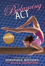 Cover: The Balancing Act - Little, Brown Books for Young Readers