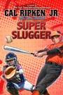 Cover: Super Slugger - Little, Brown Books for Young Readers