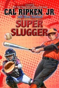 Cover: Super Slugger - Little, Brown Books for Young Readers