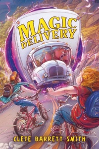 Enlarge image Cover: Magic Delivery - Little, Brown Books for Young Readers