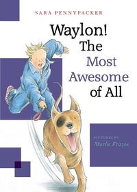 Enlarge image Cover: Waylon! The Most Awesome of All - Little, Brown Books for Young Readers