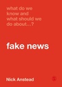 Cover: What Do We Know and What Should We Do About Fake News? - SAGE Publications Ltd