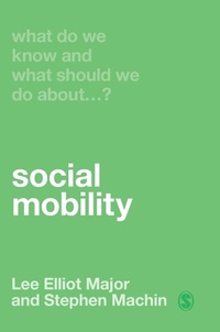 Enlarge image Cover: What Do We Know and What Should We Do About Social Mobility? - SAGE Publications Ltd