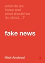 Cover: What Do We Know and What Should We Do About Fake News? - SAGE Publications Ltd