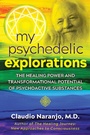 Cover: My Psychedelic Explorations - Park Street Press