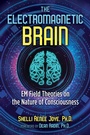 Cover: The Electromagnetic Brain - Simon + Schuster LLC