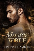 Cover: Master Wolf (Capital Wolves duet, #2) - Joanna Chambers