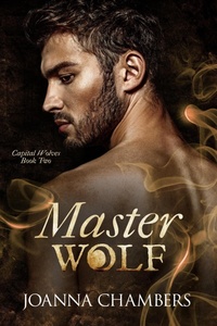 Enlarge image Cover: Master Wolf (Capital Wolves duet, #2) - Joanna Chambers