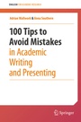 Cover: 100 Tips to Avoid Mistakes in Academic Writing and Presenting - Springer