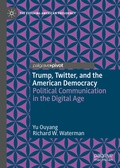 Cover: Trump, Twitter, and the American Democracy - Palgrave Macmillan