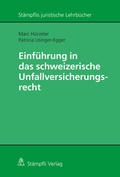 Cover: Einf&uuml;hrung in das schweizerische Unfallversicherungsrecht - St&auml;mpfli Verlag