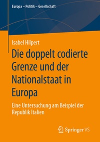 Abbildung von: Die doppelt codierte Grenze und der Nationalstaat in Europa - Springer VS