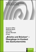 Cover: "Br&uuml;che und Br&uuml;cken" - &Uuml;berg&auml;nge im Kontext des Sachunterrichts - Verlag Julius Klinkhardt