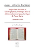 Cover: Scepticisme moderne et historiographie pol&eacute;mique dans le Dictionnaire historique et critique de Pierre Bayle - Narr Francke Attempto