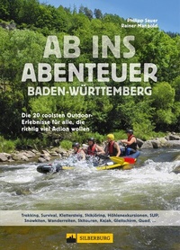 Abbildung von: Ab ins Abenteuer. Die coolsten Outdoor-Events in Baden-Württemberg. - Silberburg