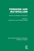 Cover: Feminism and Materialism (RLE Feminist Theory) - Routledge
