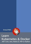 Cover: Learn Kubernetes & Docker - .NET Core, Java, Node.JS, PHP or Python - Lulu.com