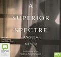 Cover: A Superior Spectre - Bolinda Audio Books
