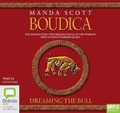 Cover: Boudica: Dreaming the Bull - Bolinda Audio Books
