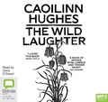 Cover: The Wild Laughter - Bolinda Audio Books