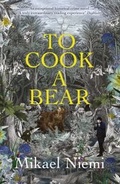 Cover: To Cook a Bear - MacLehose Press