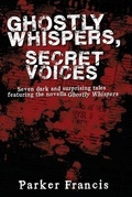 Cover: Ghostly Whispers, Secret Voices - Windrusher Hall Press