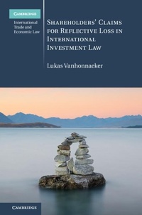 Abbildung von: Shareholders' Claims for Reflective Loss in International Investment Law - Cambridge University Press