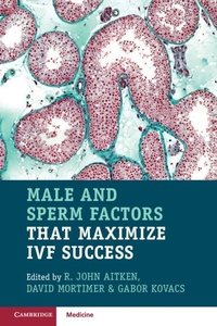 Abbildung von: Male and Sperm Factors that Maximize IVF Success - Cambridge University Press
