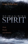 Cover: Reimagining Spirit - Wipf & Stock Publishers