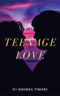 Cover: Teenage Love - Notion Press, Inc.
