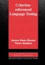 Cover: Criterion-Referenced Language Testing - Cambridge University Press