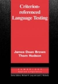 Enlarge image Cover: Criterion-Referenced Language Testing - Cambridge University Press