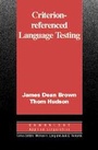 Cover: Criterion-Referenced Language Testing - Cambridge University Press