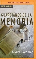 Cover: Guardianes de la Memoria - Brilliance Audio