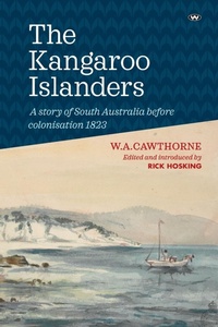 Enlarge image Cover: The Kangaroo Islanders - Wakefield Press