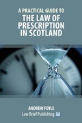 Cover: A Practical Guide to the Law of Prescription in Scotland - Law Brief Publishing