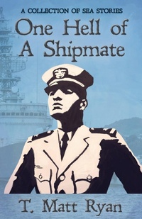 Enlarge image Cover: One Hell of A Shipmate - Kitsap Publishing