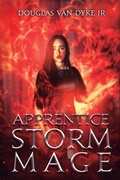 Cover: Apprentice Storm Mage - Douglas Van Dyke Jr