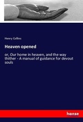 Cover: Heaven opened - Hansebooks