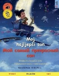Abbildung von: Moj najljepsi san - ??? ????? ?????????? ??? (hrvatski - ruski) - Sefa Verlag