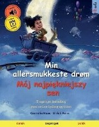 Abbildung von: Min allersmukkeste drom - Moj najpiekniejszy sen (dansk - polsk) - Sefa Verlag